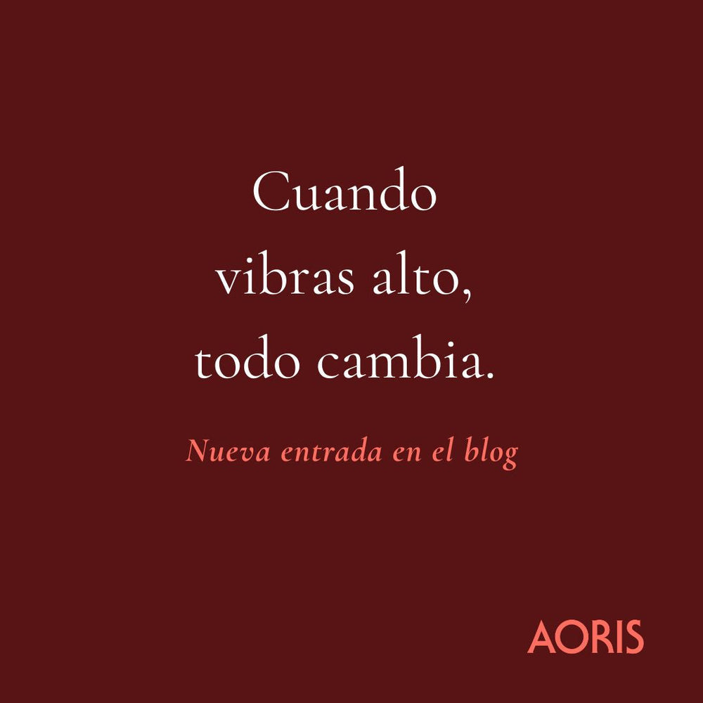 vibrar alto con AORIS